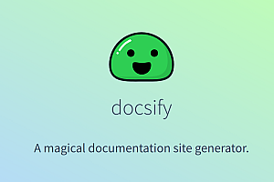 Docsify is a magical document site generator